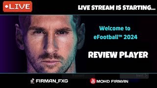 🔴 REVIEW PLAYER LIVE EFOOTBALL 2024 MOBILE [upl. by Simpkins]