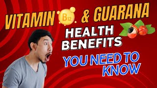 Vitamin B12 amp Guarana Health Benefits Winning Combo [upl. by Ahseem]