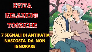 Come Evitare Relazioni Tossiche 7 Segnali di Antipatia Nascosta da Non Ignorare35 [upl. by Rexford]