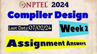 NPTEL Compiler Design Week 2 Assignment Answers  Jan 2024 [upl. by Pepito]