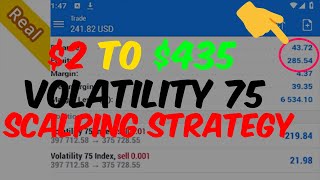 2 to 435 The Volatility 75 Index Scalping Strategy That You Need to Know for Small Account Growth [upl. by Oretna]