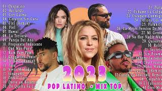 POP LATINO 2023  MIX TOP 2023  SHAKIRA BAD BUNNY LUIS FONSI MALUMA OZUNA CAMILO KAROL G [upl. by Ddet552]