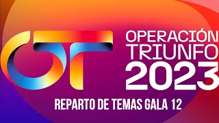 OT 2023 REPARTO DE TEMAS GALA 12 [upl. by Atiral]