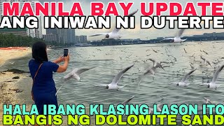 MANILA BAYBANGIS NG DOLOMITE SAND UMATAKE NG HUSTOGRABE INIWAN NI DIGONG GANITO NGAYONMiz July [upl. by Eenot]