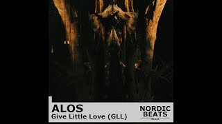 Alos  Give Little Love GLL [upl. by Xxam]