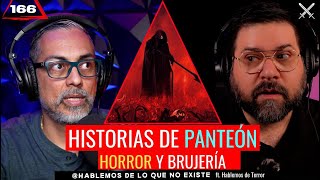 Historias de Panteón Horror y Brujería  Ft Hablemos de Terror  EP 166 [upl. by Ennovyahs]