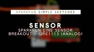 SparkFun Simple Sketches  Line Sensor Breakout Analog [upl. by Malloy861]