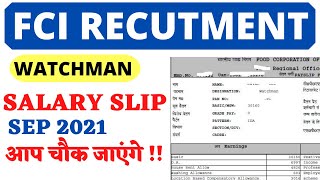 FCI Watchman Salary Slip September 2021  DAHRAFESTIVE ADVANCEALLOWANCE इतना कुछ मिलता है [upl. by Nnaeilsel]