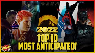 Top 10 MOST ANTICIPATED Movies of 2022 [upl. by Genie]