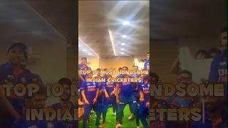 TOP 10 MOST HANDSOME INDIAN CRICKETERS cricket shorts shortfeed viral icc bestcaption [upl. by Assiruam791]