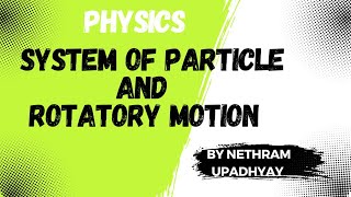 PHYSICS CHAPTER  SYSTEM OF PARTICLE AND ROTATORY MOTION Topic Introduction or Centre of Mass [upl. by Kcim]