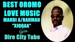 OROMO MUSIC quotquotARRAAS BORUMAquotquot MAHDI XIQQAA [upl. by Araz849]