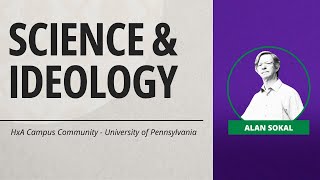 Science and Ideology by Alan Sokal PhD [upl. by Eimmat]