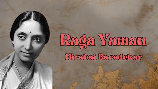 🎶 Hirabai Barodekar  Raga Yaman Kirana Gharana Classical Vocal 🎶 [upl. by Ellenet378]