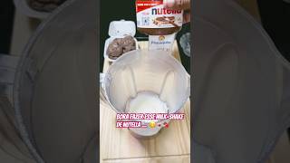 Milkshake de Nutella caseiro bora fazer 🍫😋🥤 receitinhas milkshake chuvadelikes shortfeed [upl. by Itsrik]