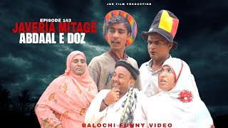 JAVERIA MITAGE ABDAAL E DOZBALOCHI FUNNY VIDEOEPISODE 143javeria nazbalochentertainment [upl. by Norel]