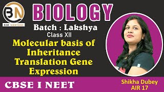 MOLECULAR BASIS OF INHERITANCETRANSLATION GENE EXPRESSION CLASS XII BIOLOGY NEET 2025 [upl. by Ximena661]