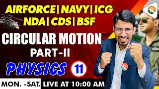 Circular Motion 2  Physics for Airforce nda Navy ICG  airforce x group physics 2024  Airforce [upl. by Asirrom]