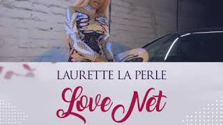 LAURETTE LA PERLE  LOVE NET SORTIE SUR TOUT LE PALATE FORMES CE 27 AOUT A MINUIT [upl. by Onairpic]