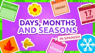 DAYS MONTHS and SEASONS for Kids in Spanish 📅 Bilingual Spanish Vocab for Kids ☀️❄️ Compilation [upl. by Sualokcin]