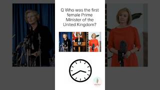 Who was the first female Prime Minister of the United Kingdom shorts [upl. by Yerocaj]