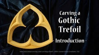 Carving a Gothic Trefoil  Introduction [upl. by Iand]