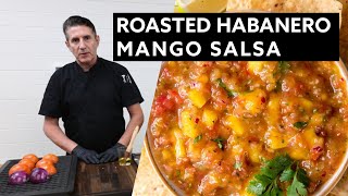 How to Make a Roasted Habanero Mango Salsa Recipe  Best Mango Salsa Recipe [upl. by Llerdnam]