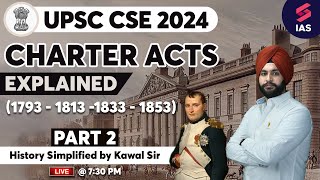 Charter Acts Explained 1793  1813 1833  1853 History Simplified for UPSC CSE 2024 by Kawal sir [upl. by Aicillyhp]