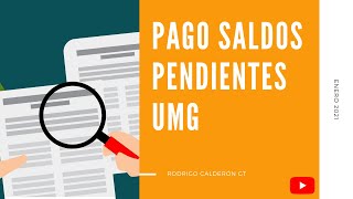 Pago de saldos pendientes UMG [upl. by Suiradal992]