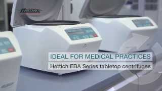 The EBA 200 and EBA 270 Clinical Centrifuges from Hettich [upl. by Alexandr]