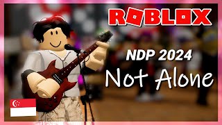 Roblox Singapore NDP 2024  Not Alone Music video [upl. by Madonna812]