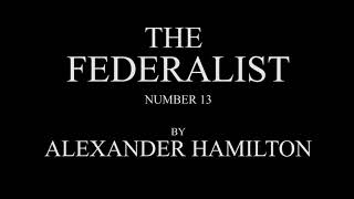 The Federalist 13 by Alexander Hamilton Audio Recording [upl. by Amrac]