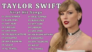 TAYLOR SWIFT VIRAL HIT SONG PLAYLISTS🎶 [upl. by Esinrahs9]