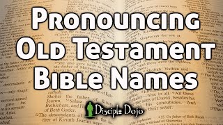 How to Pronounce All Those Old Testament Bible Names [upl. by Sheng753]