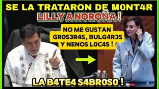 Noroña B4TE4 S4BR0S0 a Lilly Téllez que Quisieron M0NT4RSEL4  No Gracias [upl. by Ldnek31]