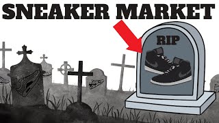 The Sneaker Market is DYING amp What Can Be Done to FIX IT [upl. by Shirberg]