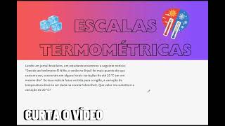 ESCALAS TERMOMÉTRICAS 05 Lendo um jornal brasileiro um estudante encontrou a seguinte notícia [upl. by Atekahs]