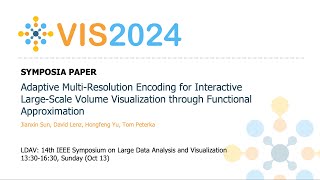 Adaptive MultiResolution Encoding for Interactive LargeScale Volume Visualization through Functio [upl. by Sheelagh439]