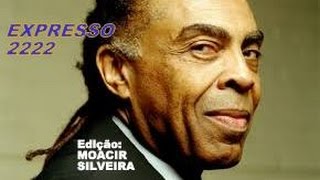 EXPRESSO 2222 letra e vídeo com GILBERTO GIL vídeo MOACIR SILVEIRA [upl. by Dominica853]