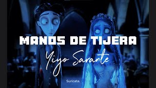 Yiyo Sarante  Manos de tijera Letra °♡•° [upl. by Anitahs47]