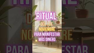 💵RITUAL para atraer DINERO y ABUNDANCIA  1 NOVIEMBRE Rituales de inicio de mes manifestardinero [upl. by Obellia]