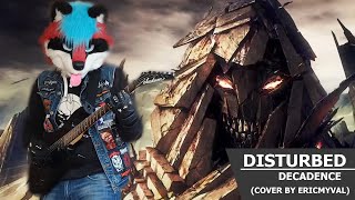 Disturbed  Decadence Cover by EricMyval [upl. by Atinehc]