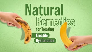 Natural Remedies for Treating Erectile Dysfunction [upl. by Hamirak990]