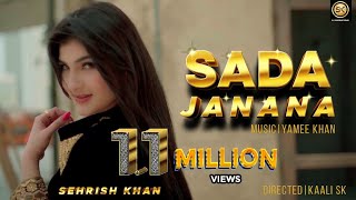 Pashto New song 2022  Sehrish Khan  Sada Janan  Song Music  PashtoMusic l 2022 YAMEE STUDIO [upl. by Doubler]