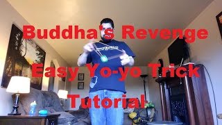 Buddhas Revenge  Easy Yoyo Trick Tutorial [upl. by Esital988]