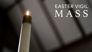 Easter Vigil Mass 2022  Catholic Mass [upl. by Relyk]