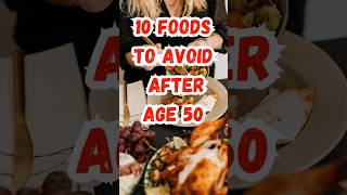 Never Eat These 10 Foods After 50 Protect Your Health and Vitality healthtips shorts [upl. by Noiroc]