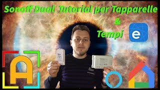 Sonoff Dual Schemi Tutorial e Tempi per usarlo con le tapparelle [upl. by Amati]