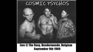 Cosmic Psychos AUS Live  The Roxy Dendermonde BE September 9th 1989 RIP amp DIG [upl. by Asillem]