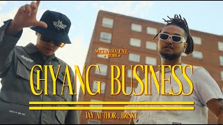 Jay Author Brisky  CHYANG BUSINESS  Official MV [upl. by Mahoney]